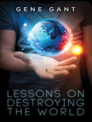 cover image of Lessons on Destroying the World